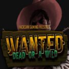 Wanted Dead or a Wild